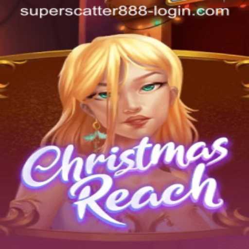 Discover the Enchanting World of ChristmasReach and Superscatter888 Login