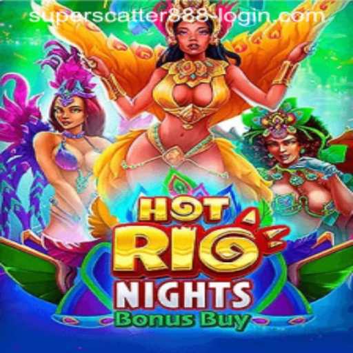 Exploring the Thrills of HotRioNightsBonusBuy and Superscatter888 Login